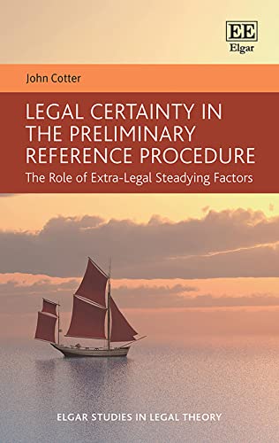 Legal Certainty in the Preliminary Reference Procedure: The Role of Extra-Legal Steadying Factors