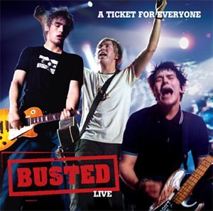 CD cover for Busted’s “A Ticket For Everyone” live album, three men performing.
