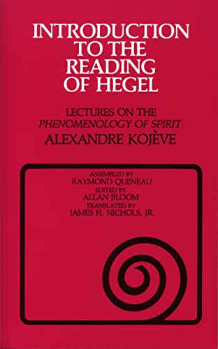 Introduction to the Reading of Hegel: Lectures on the "Phenomenology of Spirit" (Agora Editions)