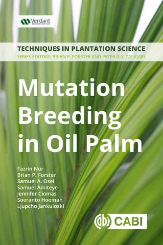 Mutation Breeding in Oil Palm : A Manual