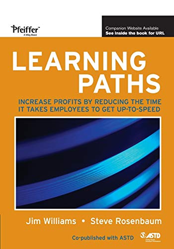 Learning Paths: Increase Profits by Reducing the Time it Takes for Employees to Get Up-to-Speed
