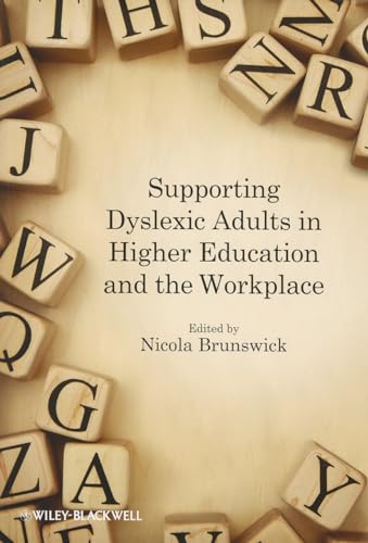 Supporting Dyslexic Adults in Higher Education and the Workplace