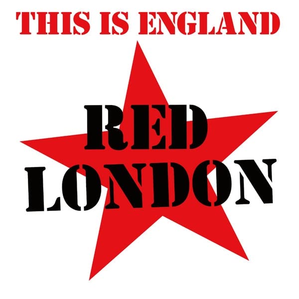 Red star with bold black text: "Red London, This Is England".