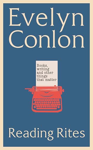 Reading Rites: Books, Writing and Other Things That Matter