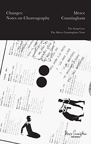 Merce Cunningham Changes : Notes on Choreography