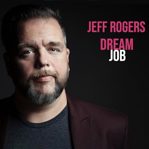 Jeff Rogers "Dream Job" CD cover featuring a portrait of the artist.