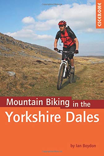 Mountain Biking in the Yorkshire Dales (Cicerone Mountain Biking)
