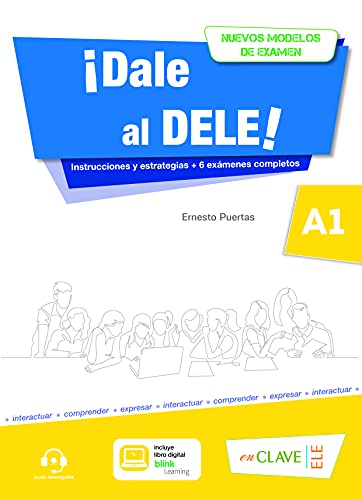 Dale al DELE! : Libro A1 + audio descargable: Nuevos modelos de examen (revise