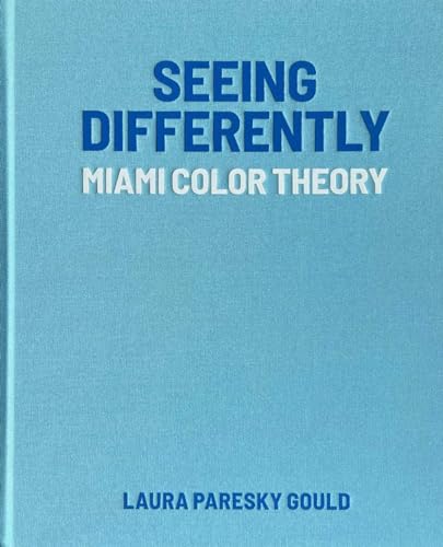 Seeing Differently: Miami Color Theory