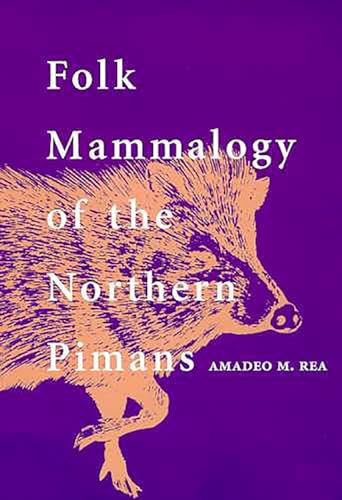 Folk Mammalogy of the Northern Pimans