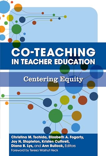 Co-Teaching in Teacher Education : Centering Equity