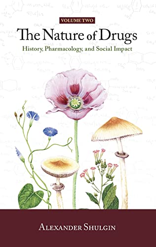 The Nature of Drugs Vol. 2 : History, Pharmacology, and Social Impact