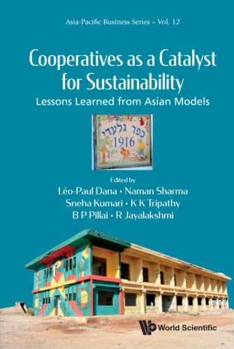 Cooperatives As A Catalyst For Sustainability: Lessons Learned From Asian Models : 12