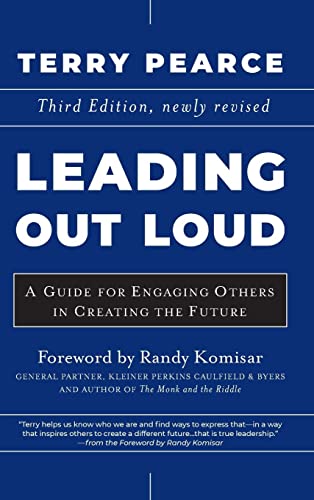 Leading Out Loud: A Guide for Engaging Others in Creating the Future