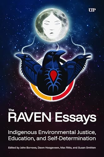 The RAVEN Essays : Indigenous Environmental Justice, Education, and Self-Determination