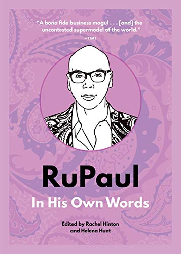 RuPaul: In His Own Words (In Their Own Words)