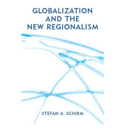 Globalization and the New Regionalism: Global Markets