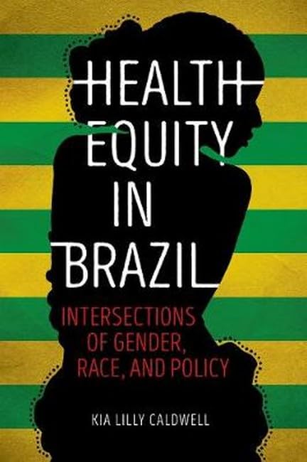 Health Equity in Brazil: Intersections of Gender