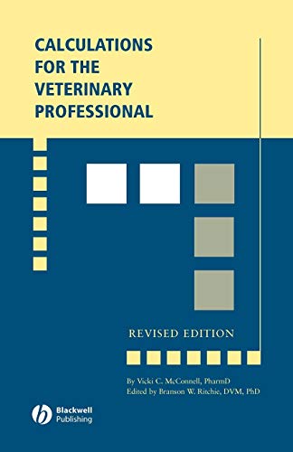 Calculations for the Veterinary Professional: Revised Edition