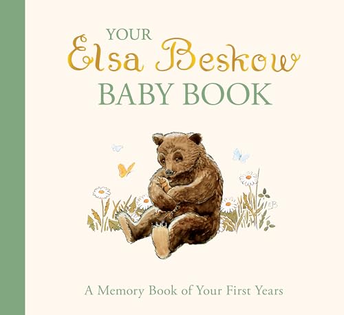 Your Elsa Beskow Baby Book : A Memory Book of Your First Years