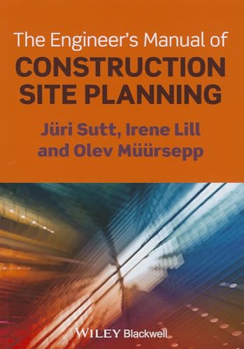 The Engineers Manual of Construction Site Planning