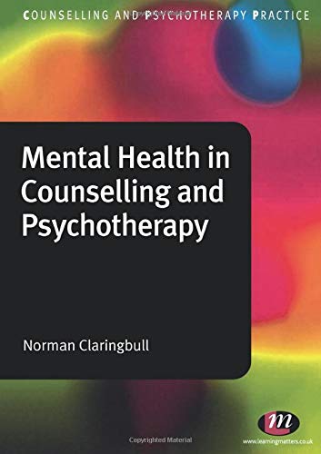 Mental Health in Counselling and Psychotherapy (Counselling and Psychotherapy Practice Series)