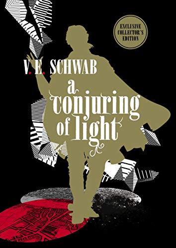 A Conjuring of Light: Collector's Edition (A Darker Shade of Magic #3) (Shades of Magic)