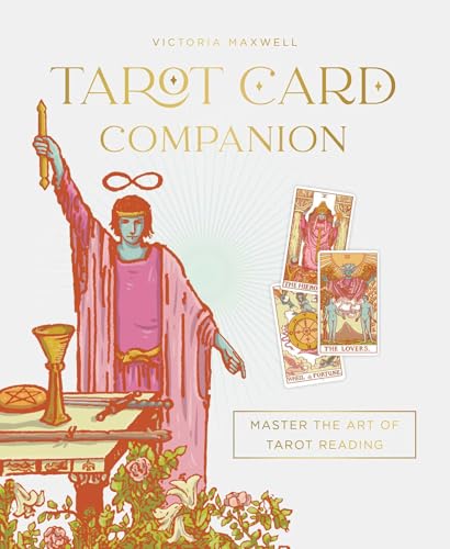 Tarot Card Companion : Master the art of tarot reading