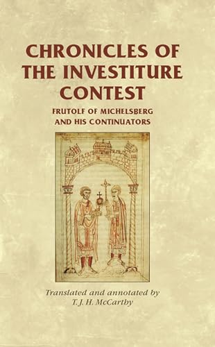 Chronicles of the Investiture Contest: Frutolf of Michelsberg and His Continuators