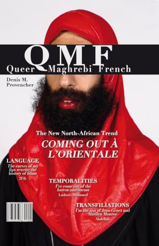 Queer Maghrebi French : Language, Temporalities, Transfiliations : 44