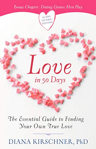 Love in 90 Days (Revised): The Essential Guide to Finding Your Own True Love