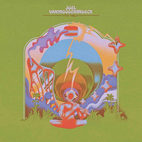 Album cover for Joel Vandroogenbroeck’s “Far View” with psychedelic art.