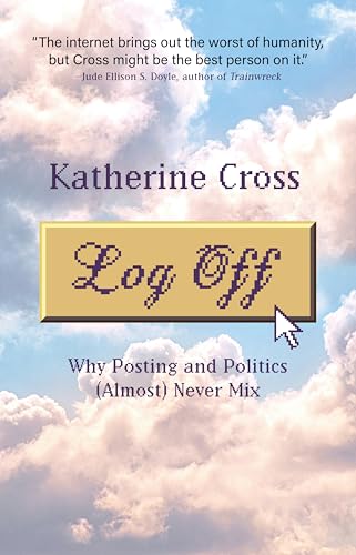 Log Off : Why Posting and Politics (almost) Never Mix