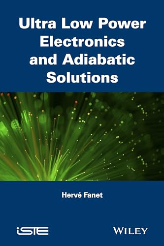Ultra Low Power Electronics and Adiabatic Solutions