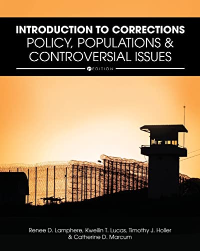 Introduction to Corrections : Policy, Populations, and Controversial Issues