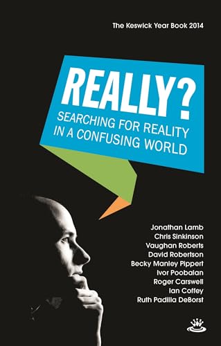 Keswick Yearbook 2014 : Searching For Reality In A Confusing World