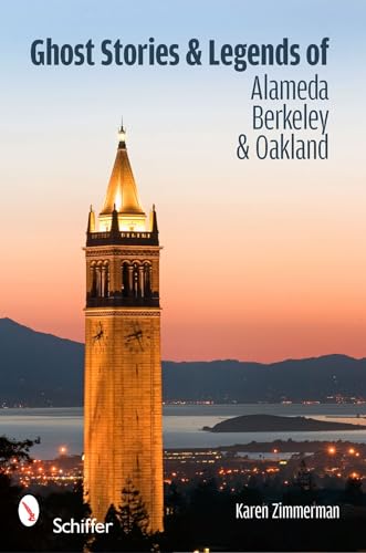Ghost Stories and Legends of Alameda, Berkeley, and Oakland