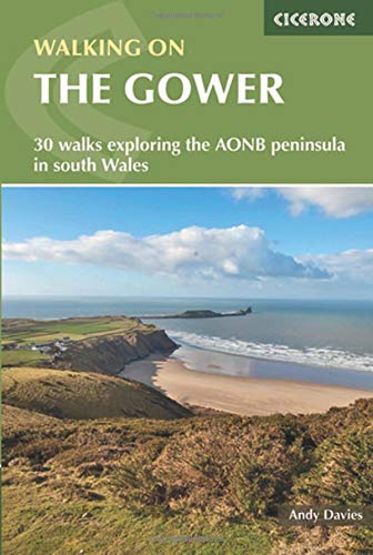Walking on Gower: 30 walks exploring the AONB peninsula in South Wales (Cicerone Walking Guides)