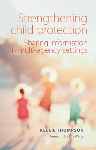 Strengthening child protection: Sharing Information in Multi-Agency Settings