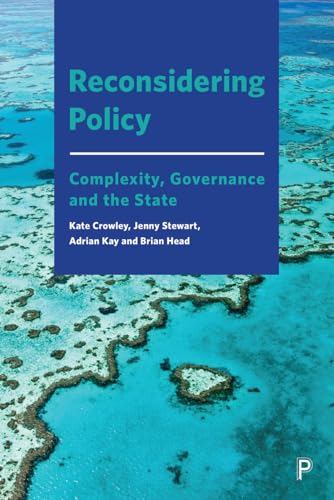 Reconsidering Policy : Complexity, Governance and the State