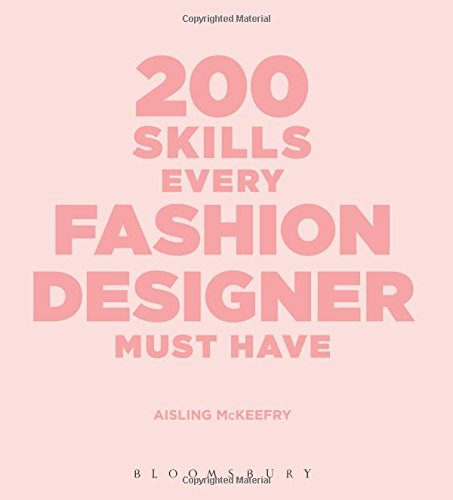 200 Skills Every Fashion Designer Must Have