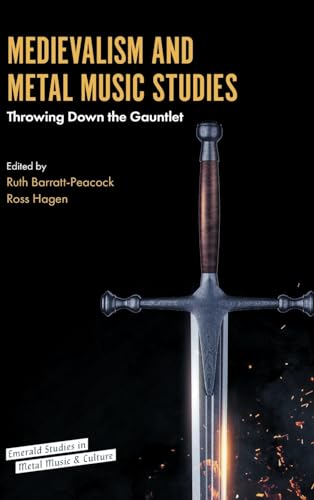 Medievalism and Metal Music Studies: Throwing Down the Gauntlet