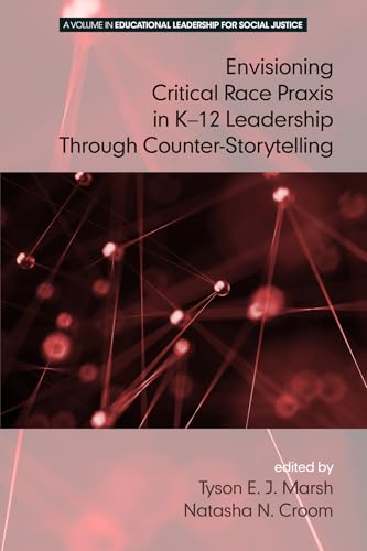 Envisioning a Critical Race Praxis in K-12 Education Through Counter-Storytelling