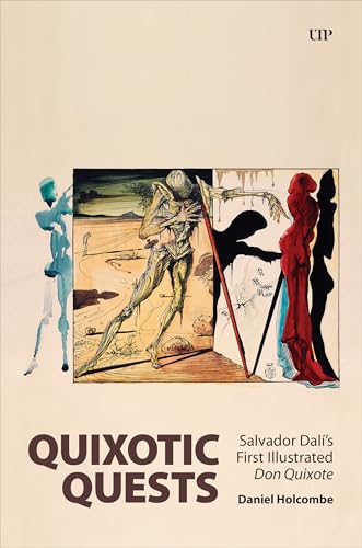 Quixotic Quests : Salvador Dali's First Illustrated Don Quixote