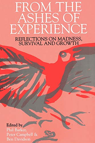 From the Ashes of Experience: Reflections on Madness
