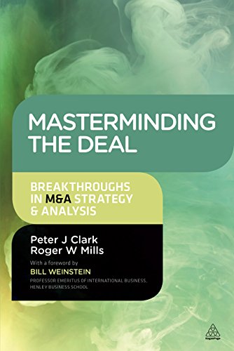 Masterminding the Deal : Breakthroughs in M&A Strategy and Analysis