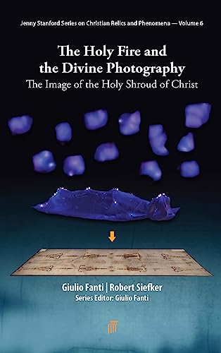 The Holy Fire and the Divine Photography : The Image of the Holy Shroud of Christ