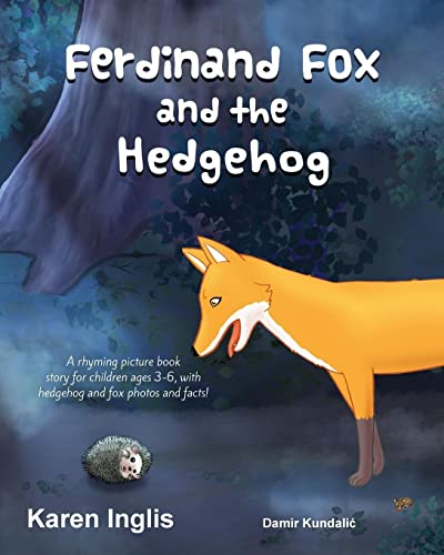 Ferdinand Fox and the Hedgehog: A rhyming picture book story for children ages 3-6 (Ferdinand Fox Adventures)