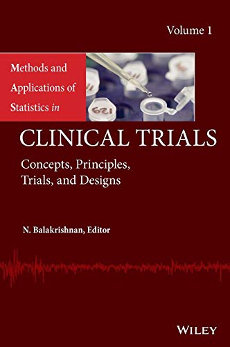 Methods and Applications of Statistics in Clinical Trials: V. 1: Concepts