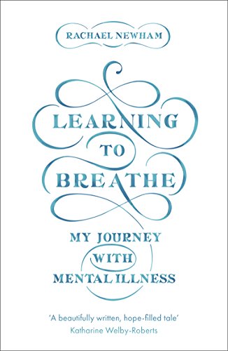 Learning to Breathe: My Journey With Mental Illness